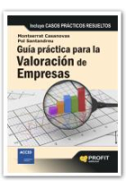 Guía práctica para la valoración de empresas. Incluye casos prácticos resueltos