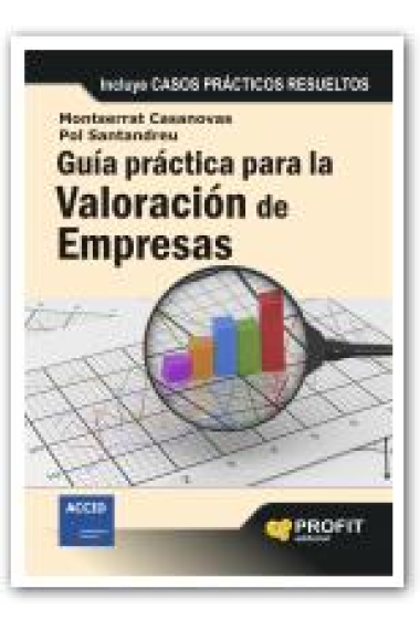 Guía práctica para la valoración de empresas. Incluye casos prácticos resueltos