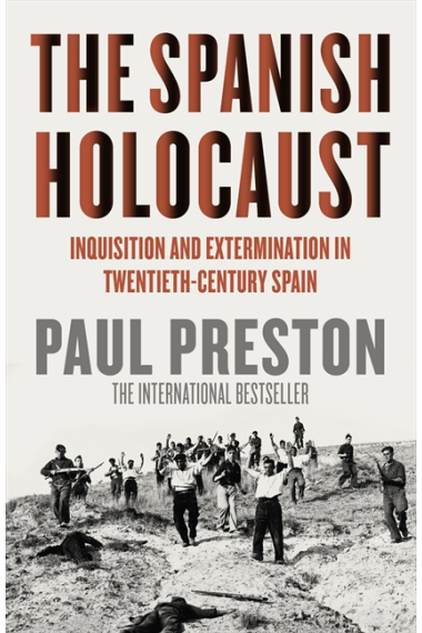 The Spanish Holocaust. Inquisition and Extermination in Twentieth-Century Spain