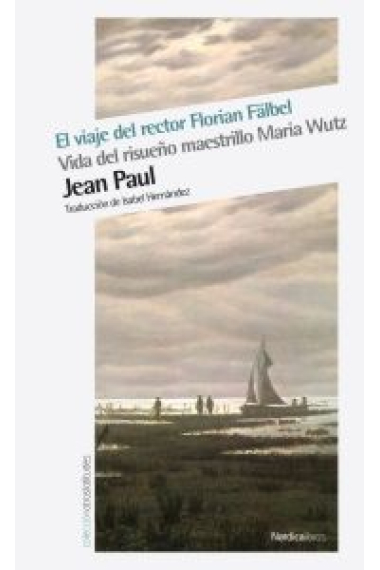 El viaje del rector Florian Fälbel / Vida del risueño maestrillo Maria Wutz