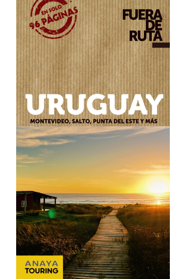 Uruguay -Montevideo-Salto-Punta del Este-. Fuera de Ruta