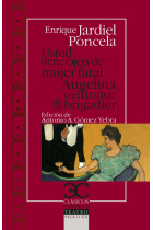 Usted tiene ojos de mujer fatal · Angelina o el honor de un brigadier