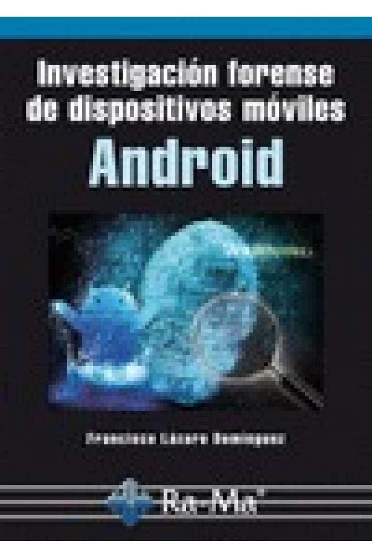 Investigación forense de dispositivos móviles Android