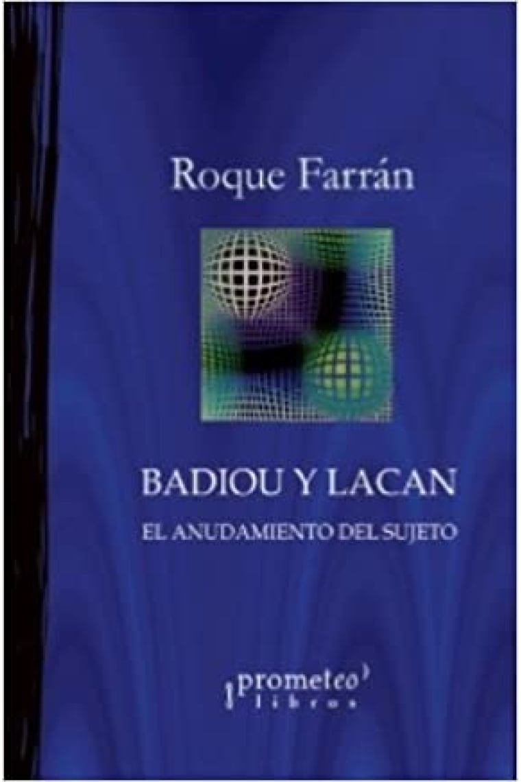 Badiou y Lacan. El anudamiento del sujeto