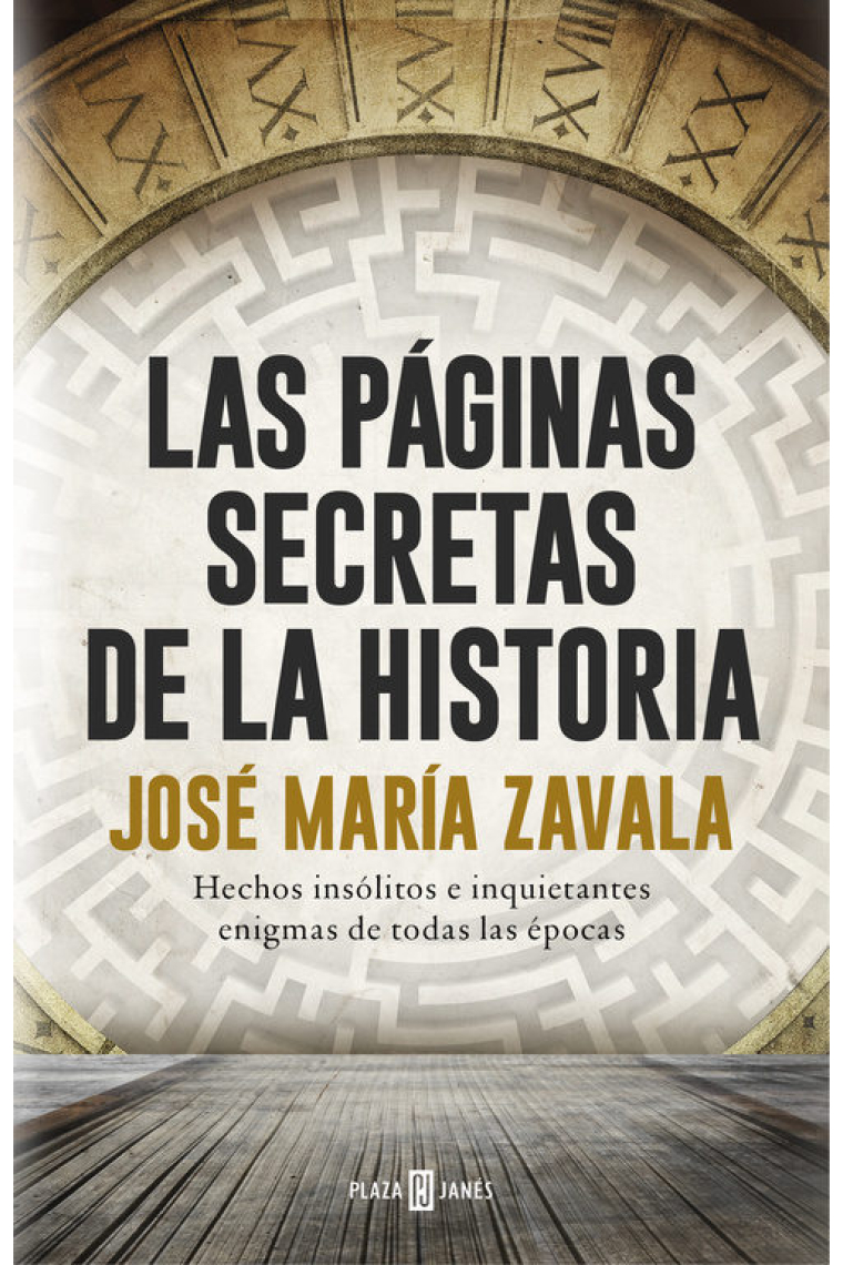 Las páginas secretas de la historia. Hechos insólitos e inquietantes enigmas de todas las épocas