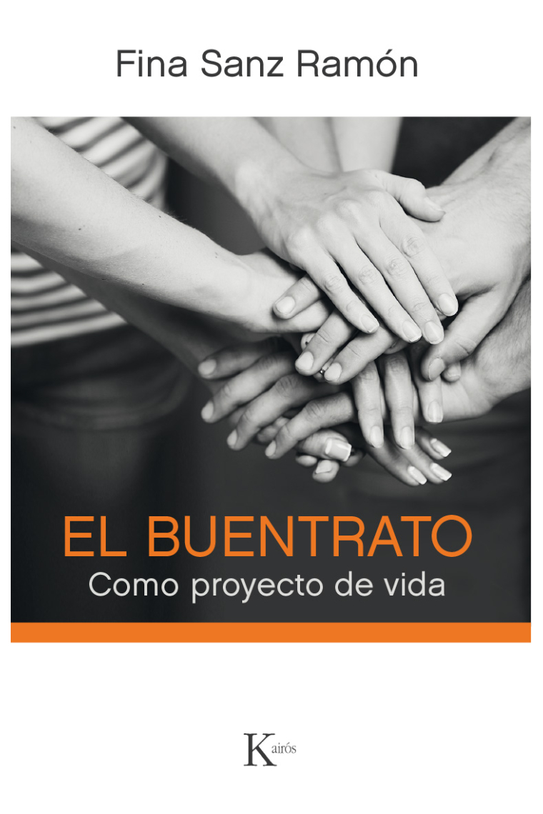 El buentrato. Como proyecto de vida