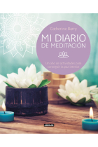 Mi diario de meditación. Un año de actividades para conseguir la paz interior