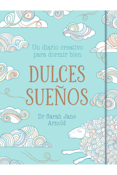 Dulces sueños.Un diario creativo para dormir bien.