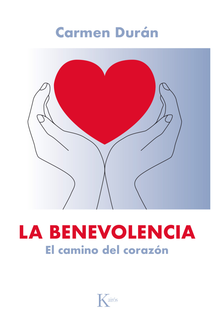 La benevolencia. El camino del corazón