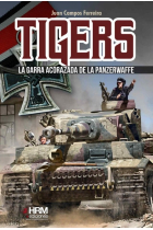 Tigers. La garra acorazada de la Panzerwaffe