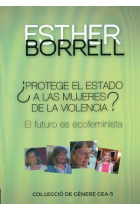 ¿Protege el Estado a las mujeres de la violencia? El futuro es ecofeminista