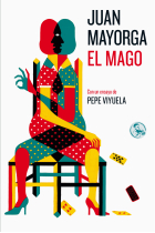 El Mago. Con un ensayo de Pepe Viyuela