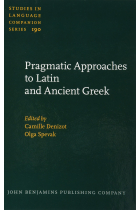 Pragmatic Approaches to Latin and Ancient Greek (Studies in Language Companion Series)