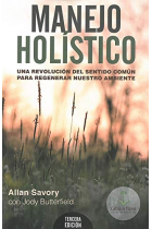 Manejo holístico. Una revolución del sentido común para regenerar nuestro ambiente