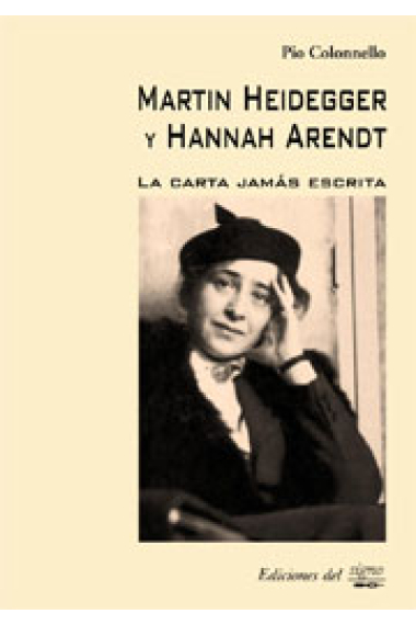 Martin Heidegger y Hannah Arendt: la carta jamás escrita