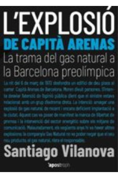 L'explosió de Capità Arenas. La trama del gas natural a la Barcelona preolímpica