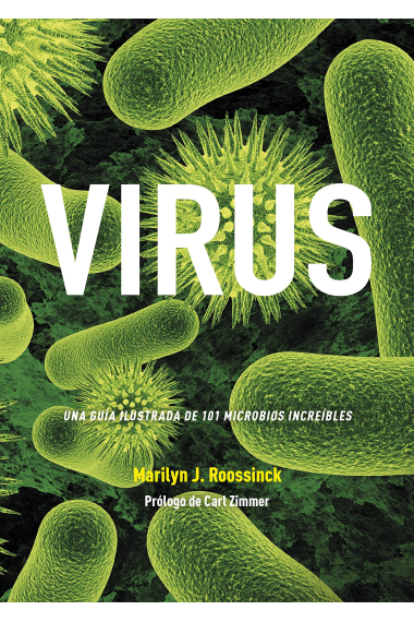 Virus. Una guía ilustrada de 101 microbios increíbles