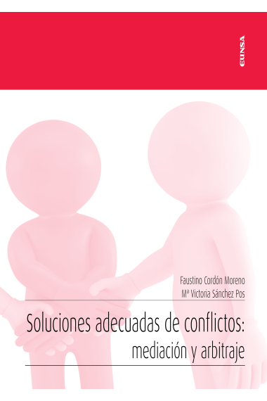 Soluciones adecuadas de conflictos: mediación y arbitraje