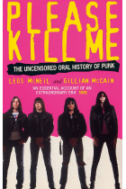 Please Kill Me: The Uncensored Oral History of Punk