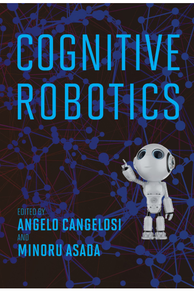 Cognitive Robotics (Intelligent Robotics and Autonomous Agents series)