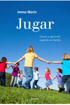 Jugar. Crecer y aprender jugando en familia