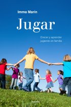 Jugar. Crecer y aprender jugando en familia