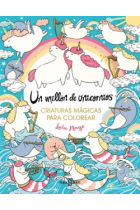 Un millón de unicornios: criaturas mágicas para colorear mágicas.