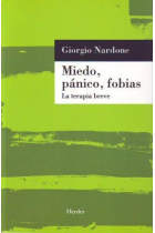 Miedo, pánico, fobias. La terapia breve