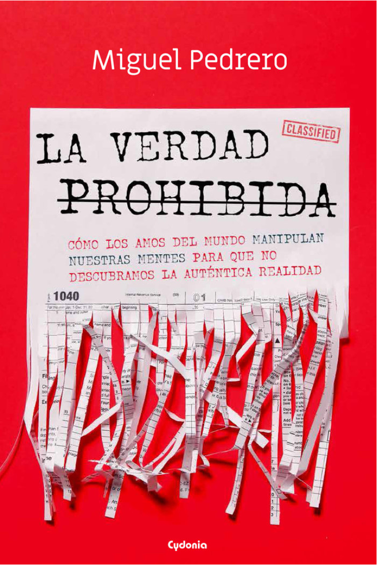 LA VERDAD PROHIBIDA (COMO LOS AMOS DEL MUNDO MANIPULAN NUESTRAS M