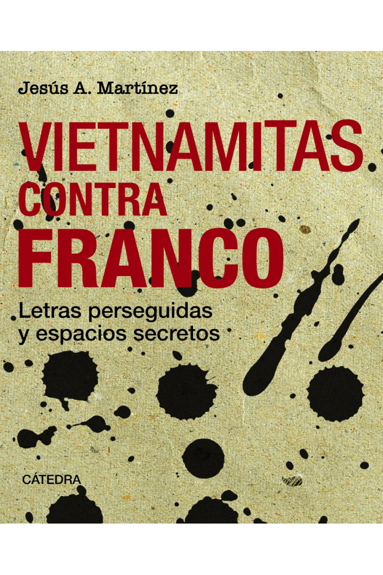 Vietnamitas contra Franco. Letras perseguidas y espacios secretos