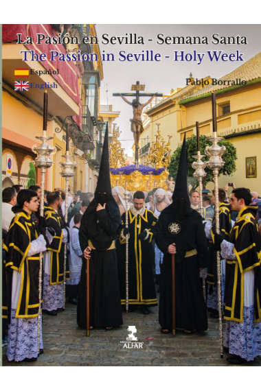 La Pasión en Sevilla-Semana Santa/The Passion in Seville-Holy Week