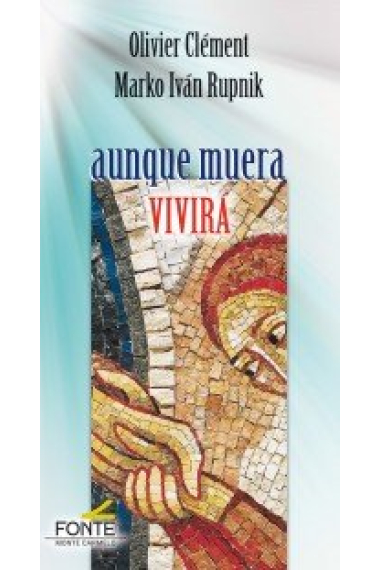 Aunque muera vivirá