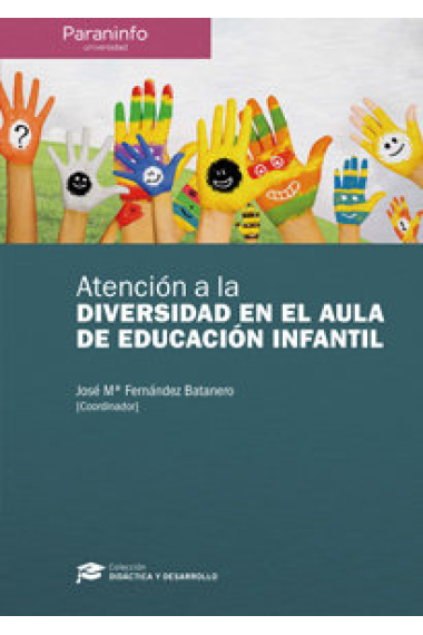 Atención a la diversidad en el aula de educación infantil // Colección: Didáctica y Desarrollo