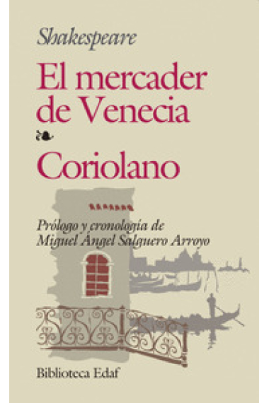 El mercader de Venecia. Coriolano