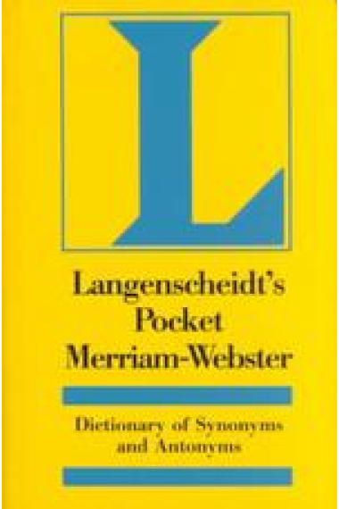 Langenscheidt's Pocket Merriam - Webster. Dictionary of synonyms and antonyms.