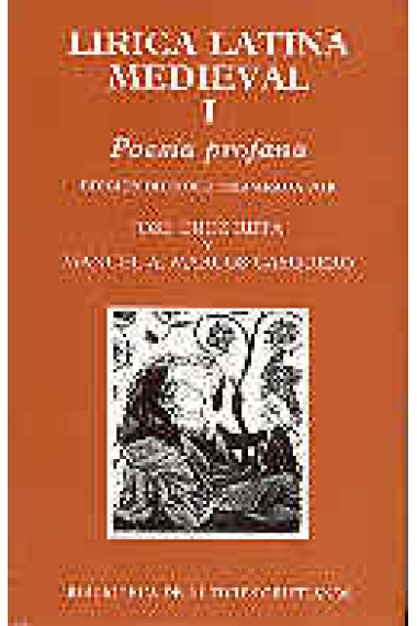 Lírica latina medieval, vol. I. Poesía profana. (Ed. bilingüe de J. Or