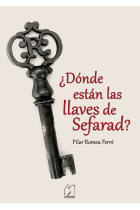 ¿Dónde están las llaves de Sefarad? Estudios sobre la lengua, la literatura y la historia de los sefardíes