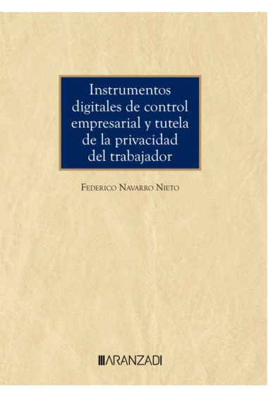 INSTRUMENTOS DIGITALES DE CONTROL EMPRESARIAL Y TUTELA DE LA