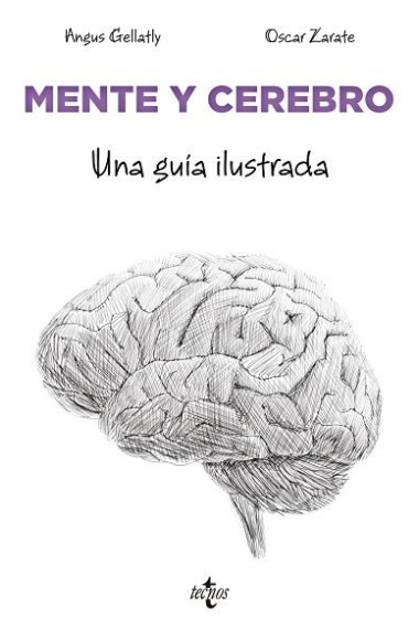 Mente y cerebro. Una guía ilustrada