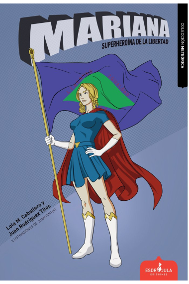 MARIANA SUPERHEROINA DE LA LIBERTAD