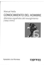 Conocimiento del hombre: aforistas españoles del resurgimiento (1945-2000)