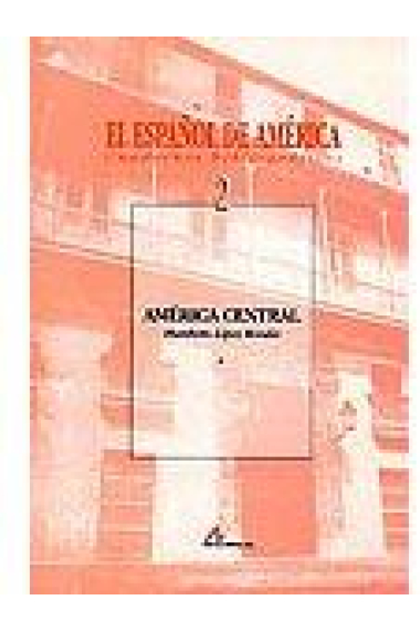 El Español de América:América Central Vol.2