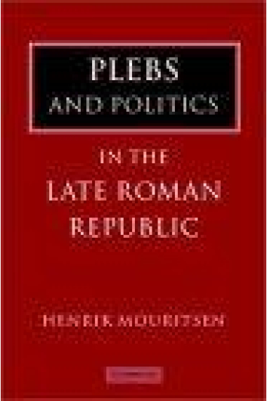 Plebs and Politics in the Late Roman Republic