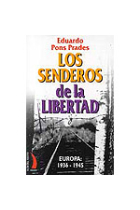 Los Senderos de la libertad (Europa 1940-1944)