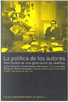 La política de los autores. Manifiestos de una generación de cinéfilos. Ingmar Begman, Howard Hawks, Abel Gance, Fritz Lang, Kenji Mizoguchi, Roberto Rossellini