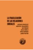 La fragilización de las relaciones sociales