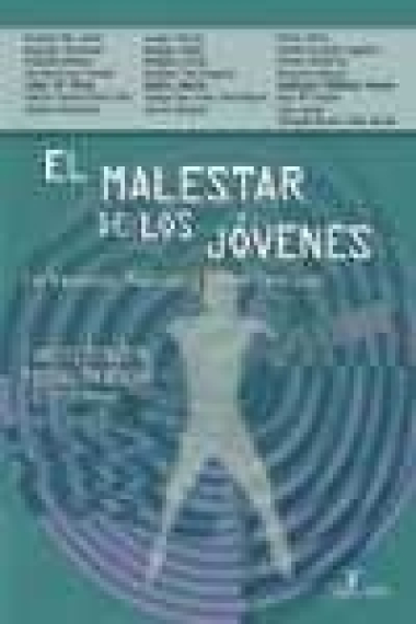 El malestar de los jovenes. Contextos, Raíces y Experiencias