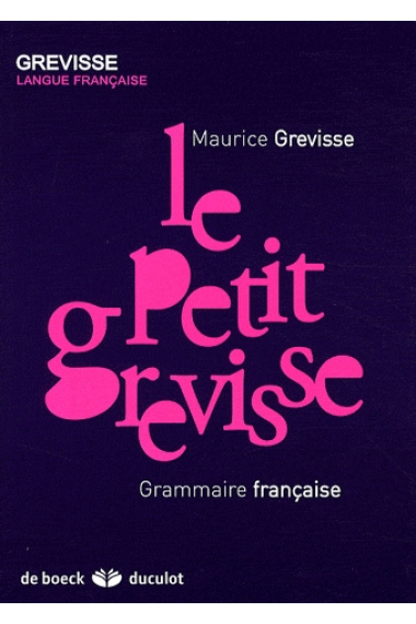 Le Petit Grevisse. Grammaire Française