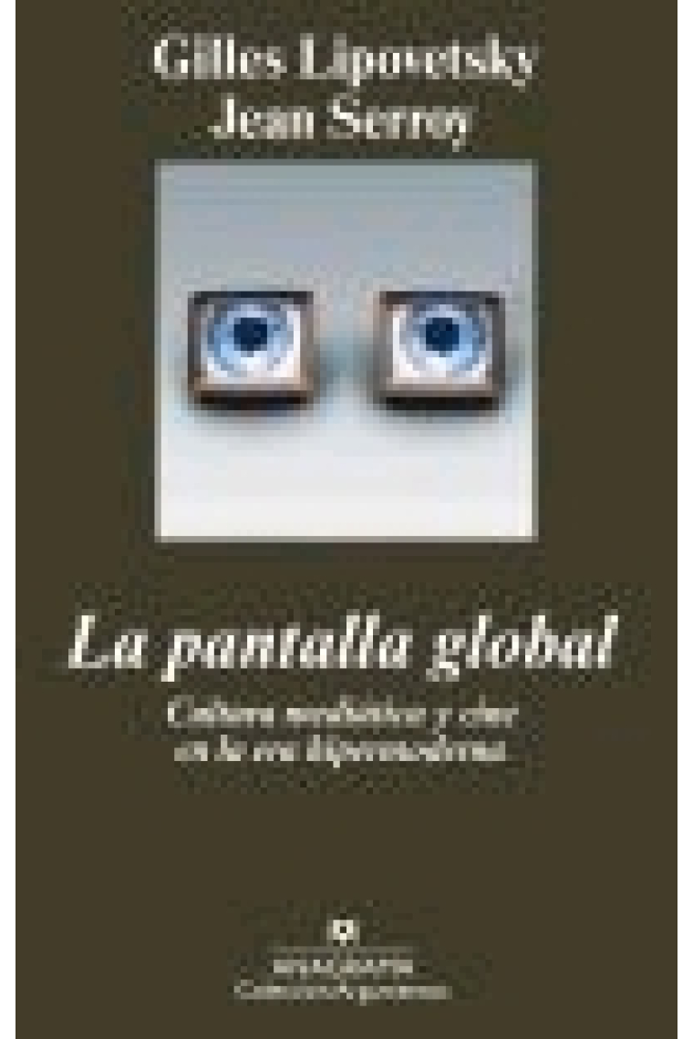 La pantalla global. Cultura mediática y cine en la era hipermoderna