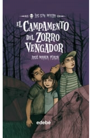 Los sin miedo +10. El campamento del zorro vengador